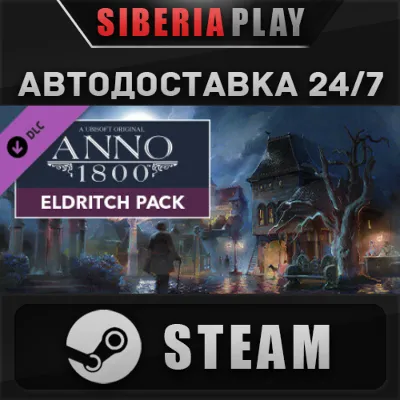 Anno 1800 - Eldritch Pack DLC STEAM AUTO RU/UA/KZ/CIS - irongamers.ru
