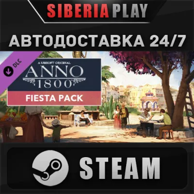 Anno 1800 - Fiesta Pack DLC STEAM AUTO RU/UA/KZ/CIS - irongamers.ru