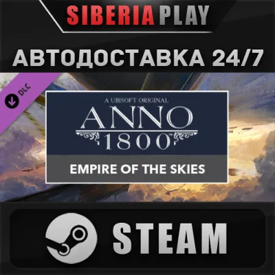 Anno 1800 - Empire of the Skies Pack DLC STEAM AUTO - irongamers.ru