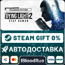 Dying Light 2: Reloaded Edition +ВЫБОР STEAM