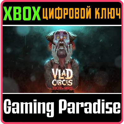 VLAD CIRCUS: DESCEND INTO MADNESS XBOX КЛЮЧ/КОД - irongamers.ru