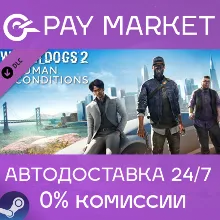 Watch_Dogs 2 - Human Conditions | Steam АВТО Россия
