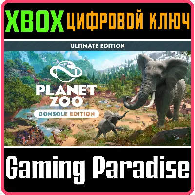 PLANET ZOO: ИЗДАНИЕ ULTIMATE EDITION XBOX SERIES S|X КЛ - irongamers.ru
