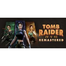 Tomb Raider IV-VI Remastered НЕ Все страны Steam Key Автовыдача
