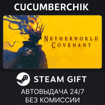 Netherworld Covenant STEAM GIFT AUTO RU+МИР - irongamers.ru