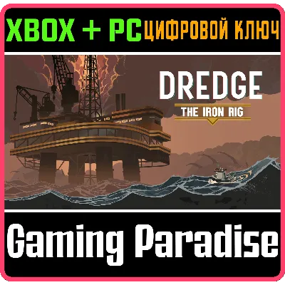 DREDGE - THE IRON RIG XBOX + PC (WIN) КЛЮЧ/КОД - irongamers.ru