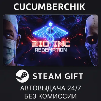 Bio Inc. Redemption STEAM GIFT AUTO RU+МИР - irongamers.ru