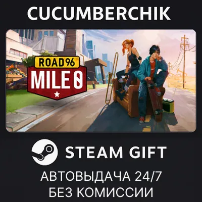 Road 96: Mile 0 STEAM GIFT AUTO RU+МИР - irongamers.ru