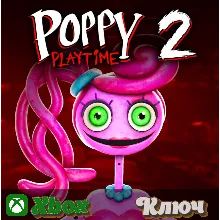 POPPY PLAYTIME: CHAPTER 2 XBOX КЛЮЧ