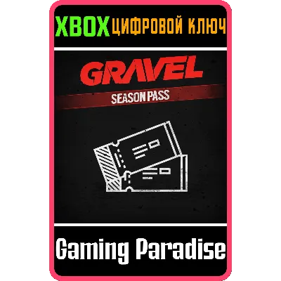 GRAVEL SEASON PASS XBOX КЛЮЧ/КОД - irongamers.ru