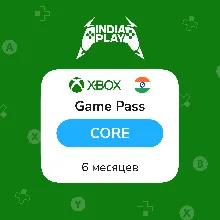 XBox Game Pass Core | 6 Месяцев | ИНДИЯ, АВТО