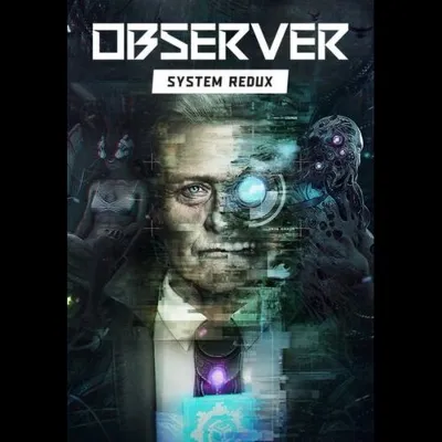 Observer: System Redux Купить ключ Steam GLOBAL - irongamers.ru