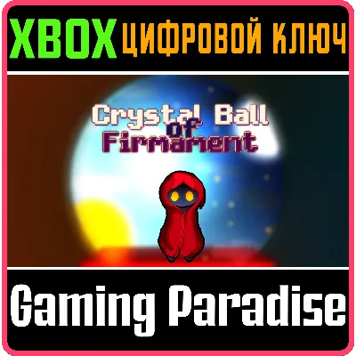 CRYSTAL BALL OF FIRMAMENT XBOX SERIES S|X КЛЮЧ/КОД - irongamers.ru
