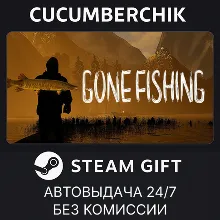 GONE Fishing STEAM GIFT AUTO RU+МИР