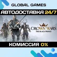 Crown Wars: The Black Prince Steam Ключ РФ+СНГ