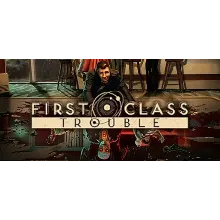 First Class Trouble / Steam Key / GLOBAL
