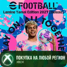 eFootball™: Lamine Yamal Edition 2027 [Deluxe] XBOX На Любой Регион