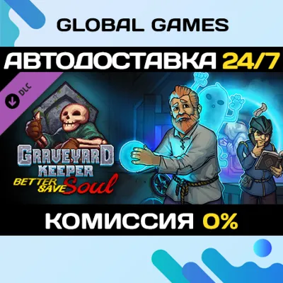 Graveyard Keeper - Better Save Soul Steam Ключ РФ+СНГ - irongamers.ru