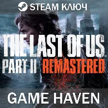 The Last of Us Part II Remastered Steam СНГ БЕЗ РФ