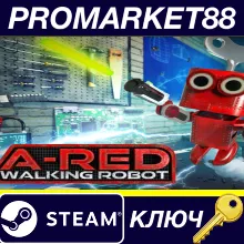 A-RED Walking Robot Steam КЛЮЧ GLOBAL