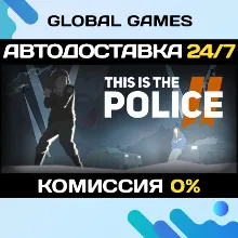 This Is the Police 2 Steam Ключ РФ+СНГ