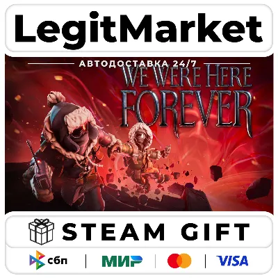We Were Here Forever / Steam АВТО / РУ + МИР - irongamers.ru