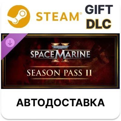 Warhammer 40,000: Space Marine 2 - Season Pass 2 СТИМ - irongamers.ru