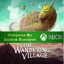 The Wandering Village XBOX На Любой аккаунт
