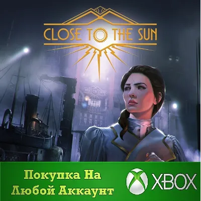 Close to the Sun XBOX На Любой Регион - irongamers.ru