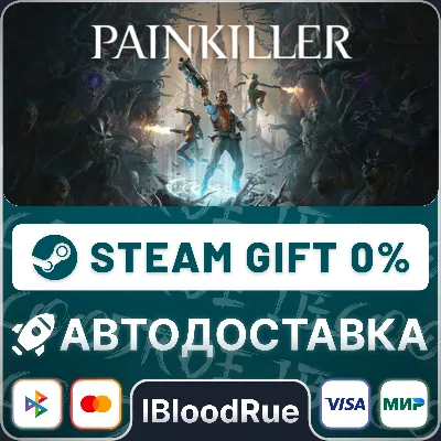 Painkiller •RU/KZ/UA STEAM АВТО, 0% - irongamers.ru