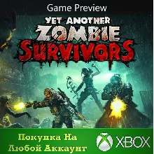 Yet Another Zombie Survivors XBOX На Любой Регион