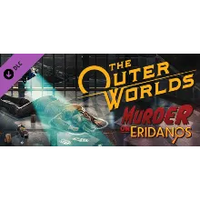 The Outer Worlds - Murder on Eridanos (DLC) STEAM КЛЮЧ