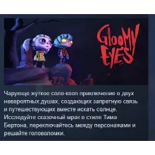 Gloomy Eyes АВТОДОСТАВКА STEAM РОССИЯ