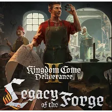KINGDOM COME: DELIVERANCE II LEGACY OF THE FORGE STEAM КЛЮЧ