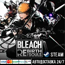 BLEACH Rebirth of Souls СТИМ Steam Gift