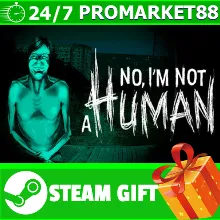 ВСЕ СТРАНЫ+РОССИЯ No, I'm not a Human STEAM GIFT