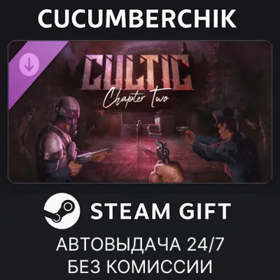 CULTIC - Chapter Two STEAM GIFT AUTO RU+МИР - irongamers.ru