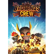 Badlands Crew КЛЮЧ STEAM РФ+СНГ