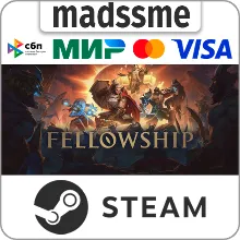 Fellowship * RU/KZ/СНГ/TR/AR * STEAM АВТОДОСТАВКА