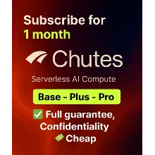 Chutes AI | Подписка Base / Plus / Pro на 1 месяц