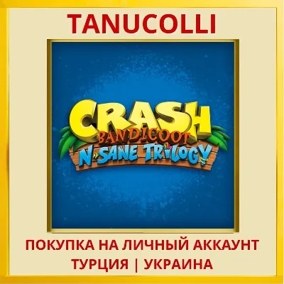 Crash Bandicoot N. Sane Trilogy PS4/PS5/PS Турция/Украина - irongamers.ru