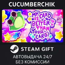 My Card Is Better Than Your Card! STEAM GIFT AUTO RU+МИР