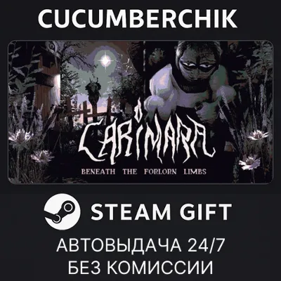 CARIMARA: Beneath the forlorn limbs STEAM GIFT AUTO RU+МИР - irongamers.ru