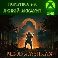 Blood of Mehran XBOX SERIES S|X ||| На любой аккаунт