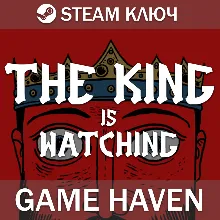 The King is Watching Steam 0% РФ+СНГ