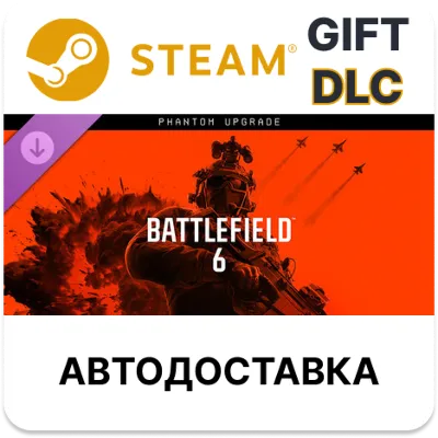 Battlefield 6: обновление издания «Фантом STEAM DLC RU KZ UA BY TR AR СНГ - irongamers.ru