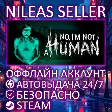 NO, I'M NOT A HUMAN | STEAM | ОФФЛАЙН