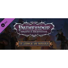 Pathfinder: Wrath of the Righteous - A Dance of Masks STEAM КЛЮЧ