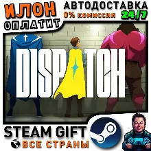 Dispatch · Steam РОССИЯ и ВСЕ СТРАНЫ
