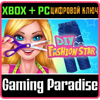 DIY FASHION STAR XBOX + PC (WIN) КЛЮЧ/КОД - irongamers.ru